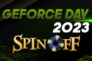GEFORCE Day 2023: Spin Off
