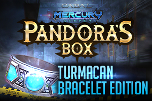 [Mercury] Pandora’s Box: Turmacan Bracelet Edition