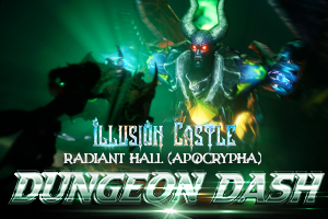 Dungeon Dash: Illusion Castle Radiant Hall (Apocrypha)