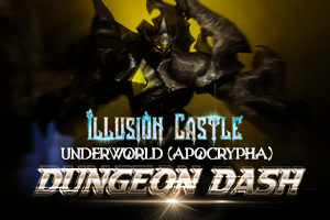 Dungeon Dash: Illusion Castle Underworld (Apocrypha)