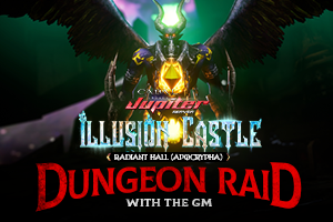 [Jupiter] Dungeon Raid with the GM: Illusion Castle Radiant Hall (Apocrypha)